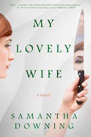What I’m Reading: My Lovely Wife by Samantha Downing